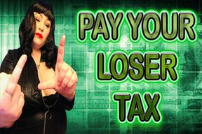 PAY YOUR LOSER TAX