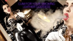 CUM FOR YOUR SMOKING LEATHER GODDESS