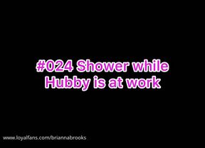 #024 Shower with my bull while Hubby is at work