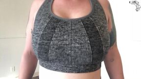 Bouncing My Boobs in Sports Bras