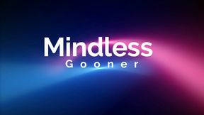Mindless Gooner