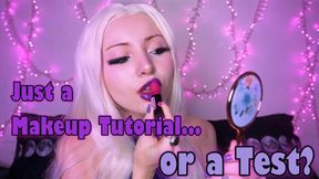 Just a Makeup Tutorial... or a Test? - Lip Fetish, Mouth Fetish, Slave Training (mobile)