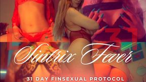SINTRIX FEVER. 31 DAY FINSEXUAL PROTOCOL [31/31]