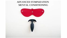 ADVANCED FEMINIZATION MENTAL CONDITIONING - Feminization Mental Wash, Feminization Training