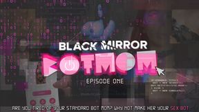 Black Mirror - Bot-Mom