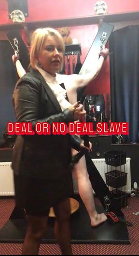 Deal or no deal slave