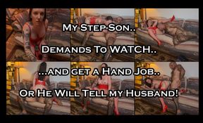 My Step-Son Catches Me Cheating and WANTS TO WATCH