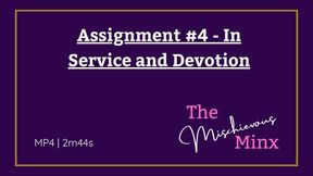 Assignment #4 - In Service and Devotion with Mischievous Minx