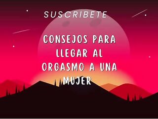 CONSEJOS PARA HACER ACABAR A UNA MUJER