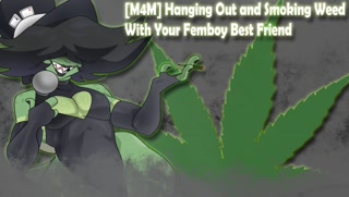 [M4M][SFW]Hanging Out and Smoking Weed With Your Femboy Best Friend