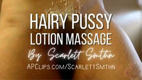 Hairy Pussy Lotion Massage