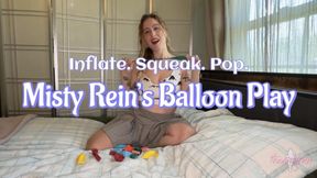 Inflate. Squeak. Pop. Misty Rein's Balloon Play