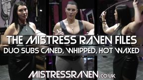[1085] Mistress Raven Files Duo Subs Caned Whipped Hot Waxed