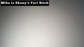 Mike is Ebonys Fart Bitch JOI