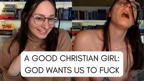 Christian Girlfriend: God Wants Us to Fuck