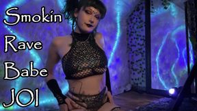 Smokin Rave Babe- JOI
