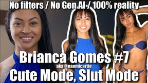 Brianca Gomes #7 - Cute Mode, Slut Mode