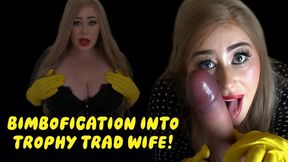 Trophy Trad Wife Transformation!