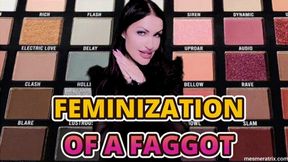 FEMINIZATION OF A FAGGOT