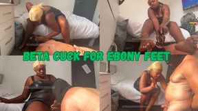 Beta cuck for Ebony feet