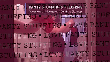 CumPlay with Pussless - Compilation of Cum-Countdowns & Panty Stuffing / Anal Creampie Felching - Fan Service
