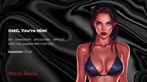 OMG, You’re Him!