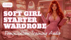 Soft Girl Starter Wardrobe, Feminization Training Audio