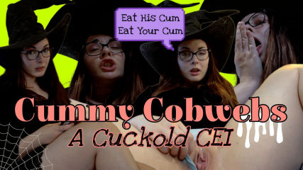 Cummy Cobwebs A Cuckold's CEI