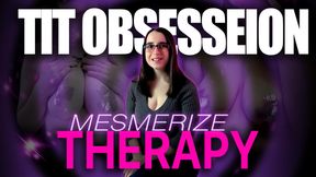 Captivate Therapy for Your Tit Obsession