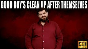 KingMarti: Good Boy's Clean Up After Themselves - 4k UHD 2160p