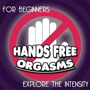 Hands Free Orgasm Training