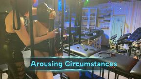Arousing Circumstances