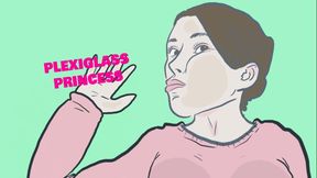 Plexiglass Princess Barefoot Mel