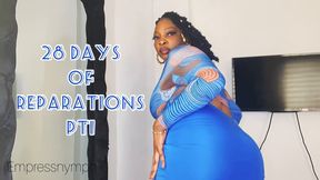 28 Days Of Reparations. Pt 1