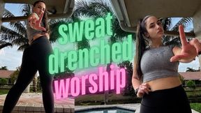 Sweat Drenched Worship