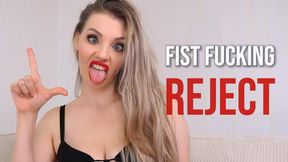 Fist Fucking Reject