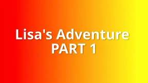 The funny adventure of Lisa, my dear Lisa    Part 1