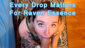 Every Drop Of Cum Matters To Raven Essence