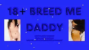 BREED ME DADDY