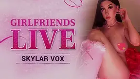 Skylar Vox in Girlfriends Live - Skylar Vox, Scene #01