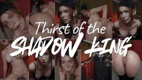 THIRST OF THE SHADOW KING