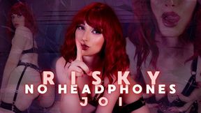 Risky NO Headphones JOI