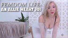 Femdom Life An Allie Heart JOI