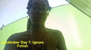 Locktober Day 7: Ignore Fetish