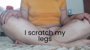I scratch my legs