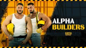 Alpha Builders - Uncut
