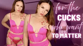For the Cucks Who Want to Matter