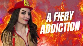 A Fiery Addiction