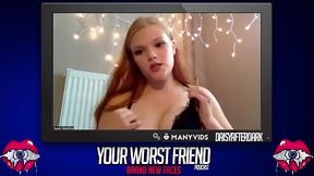 Daisy Valentine - Your Worst Friend: Brand New Faces (independent content creator)