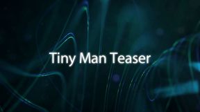 Tiny Man Teaser